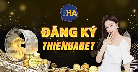 Hướng dẫn cách đăng ký thienhabet .